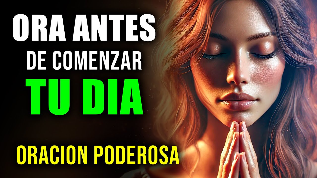 Oración de la Mañana de Cada DÍA | Gracias Señor Por Un Día Mas