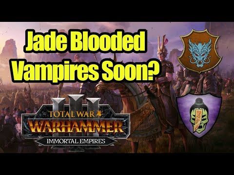 Jade Blooded Vampire's Eventually? - Immortal Empires - Total War Warhammer 3