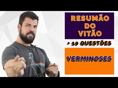 Resumão do Vitão - Parasito - Verminoses - Platelminto e Nematelminto - ENEM , UERJ , FUVEST UNICAMP