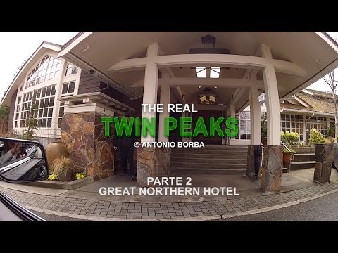 The Real Twin Peaks - Part 2 - Great Northern Hotel (Salish Lodge)