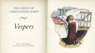 The Songs of Christopher Robin – Vespers