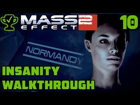 The Normandy Crash Site - Mass Effect 2 Walkthrough Ep. 10 [Mass Effect 2 Insanity Walkthrough]