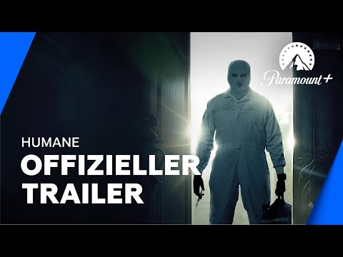 Humane (Offizieller Trailer) | Paramount+ Deutschland