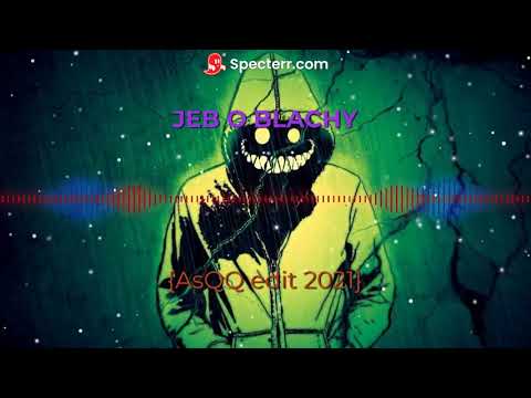 BVX x ŻanŻop - Jeb O Blachy (AsQQ edit 2021)