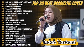 Download lagu Indah Yastami Top 20 Best Akustik Terpopuler | Sia Sia Mengharap Cintamu | Indah Yastami Full Album mp3