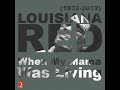 Louisiana Red - When My Mama Was Living (2012)