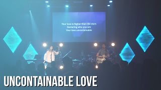 Uncontainable Love