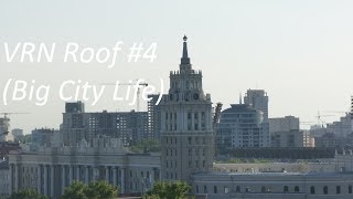 preview picture of video 'VRN Roof 2014(Episode 4:Big City Life).'