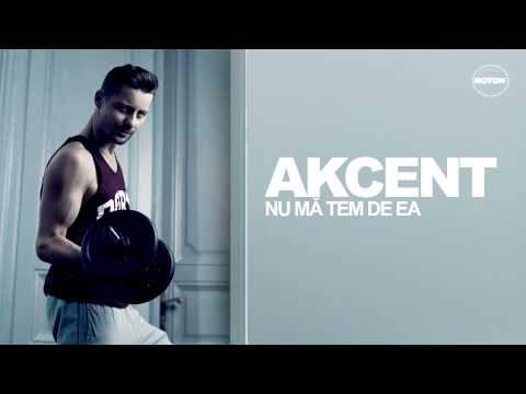 Akcent - Nu ma tem de ea