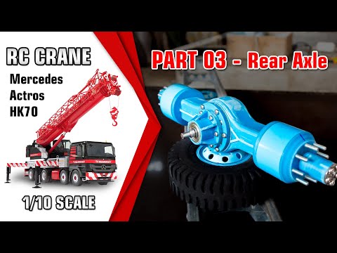Part 03_RC Crane Mercedes Actros HK70 1/10 Scale Project - Rear Axle