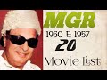 MGR 1950 1957 20 Movie List Mgr Movielist