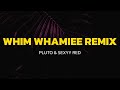 PLUTO Sexyy Red WHIM WHAMIEE Remix Lyrics