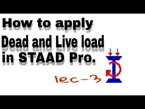 How to apply dead and live load in staad pro lec- 3