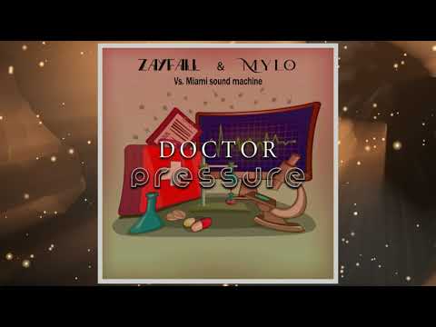 Zayfall & Mylo Vs. Miami Sound Machine - Doctor Pressure