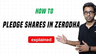 How to Pledge Stocks in Zerodha