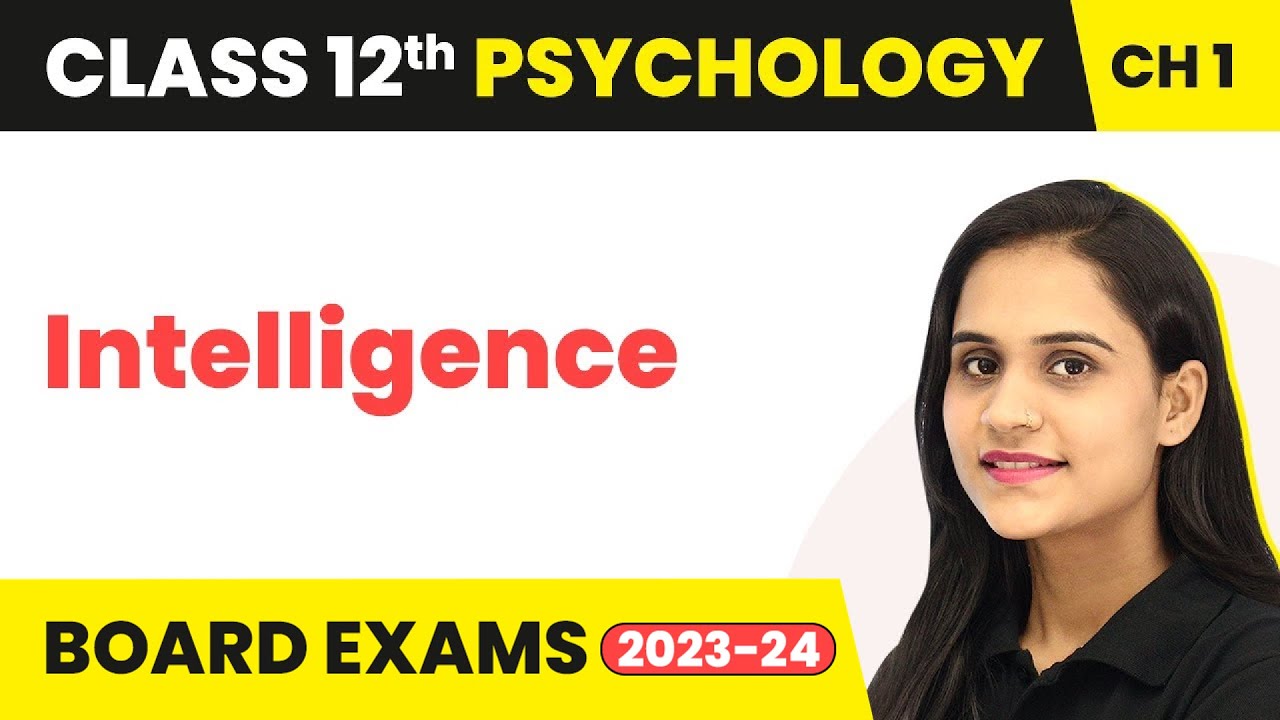 Intelligence - Variations in Psychological Attributes | Class 12 Psychology Chapter 1 (2022-23)