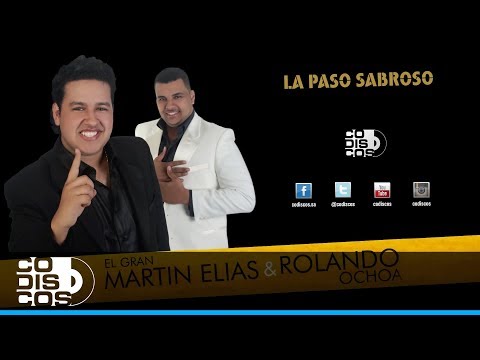 La Paso Sabroso, El Gran Martín Elías Y Rolando Ochoa - Audio