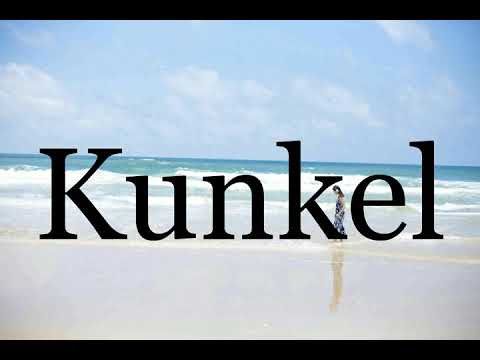 How To Pronounce Kunkel🌈🌈🌈🌈🌈🌈Pronunciation Of Kunkel