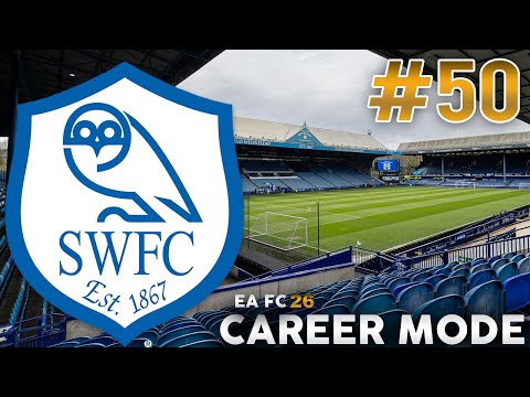 EA FC 26 | Sheffield Wednesday Career Mode | #50 | NEW SEASON, CHAMPIONS LEAGUE DEBUT