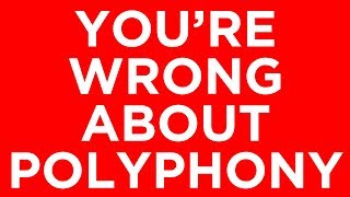 YOU'RE WRONG ABOUT SYNTHESIZER POLYPHONY