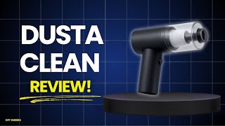 DUSTACLEAN Review: Legit Or Scam Cleaner? Worth Buying Or Skip?