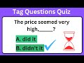 40+ Tag questions and answers for beginners l Tag questions quiz test