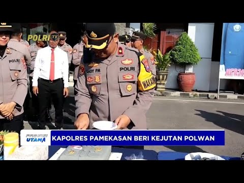KAPOLRES PAMEKASAN BERI KEJUTAN POLWAN