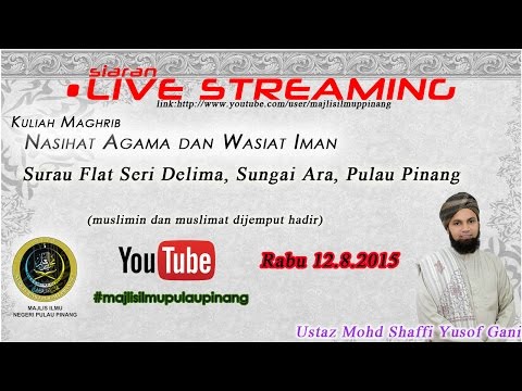 [LIVE][12.8.2015]NASIHAT AGAMA DAN WASIAT IMAN-SIRI 5(USTAZ MOHD SHAFFI YUSOF GANI)