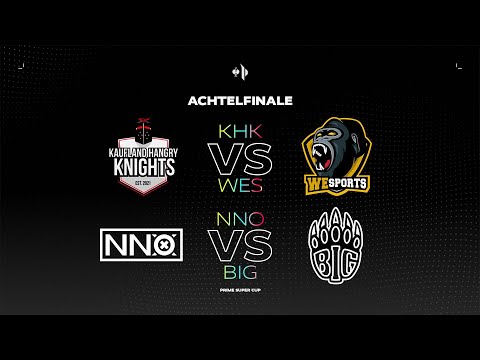 KHK vs. WES & NNO vs. BIG - Achtelfinale | Prime Super Cup
