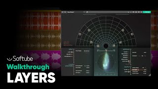 Video thumbnail for Layers Walkthrough – Softube by SoftubeStudios