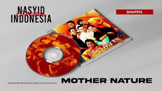 Download lagu Shaffix - Mother Nature - Nasyid Indonesia mp3