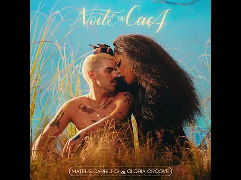 NOITE DE CAÇA - Mateus Carrilho feat. Gloria Groove [Áudio Oficial]
