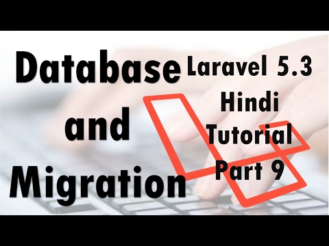 Laravel 5 3 Hindi Beginner Tutorials Part 9 Database Migration