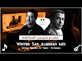 Cheb Hasni Ft Cheb Mami - Winter Sad Algerian Mix ميكس جزائري حزين حسني و مامي  - Offical Video 2026