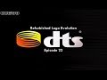 Refurbished Logo Evolution DTS 1993 Present Ep 22