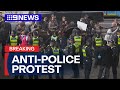 Anti Police Activists Protest In Melbourne 9 News Australia