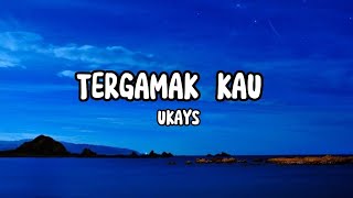 Download lagu UKAYS - Tergamak Kau (Lirik) mp3 Download lagu UKAYS - Tergamak Kau (Lirik) mp3