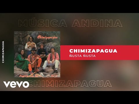Chimizapagua - Ñusta Ñusta