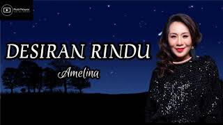 Download lagu AMELINA - DESIRAN RINDU (Lirik) mp3 Download lagu AMELINA - DESIRAN RINDU (Lirik) mp3