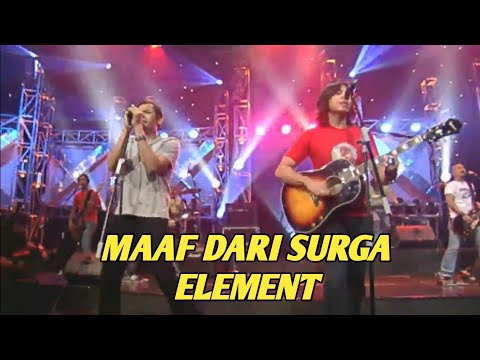 ELEMENT - MAAF DARI SURGA (EXTRAVAGANZA TRANSTV)