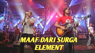 Download lagu ELEMENT - MAAF DARI SURGA (EXTRAVAGANZA TRANSTV) mp3