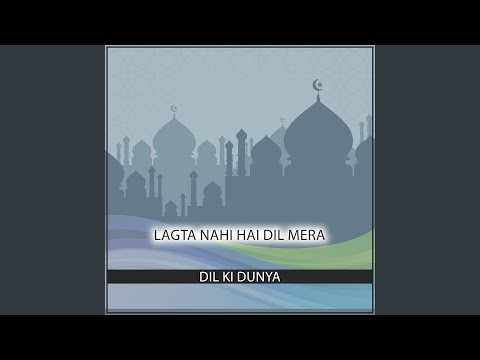 Lagta Nahi Hai Dil Mera