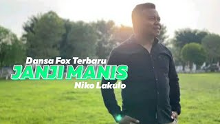 Download lagu Dansa Fox Terbaru _Janji Manis_Cover_Niko Lakulo_2025 mp3 Download lagu Dansa Fox Terbaru _Janji Manis_Cover_Niko Lakulo_2025 mp3