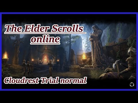 The Elder Scrolls online - Cloudrest / Wolkenruh Trial normal