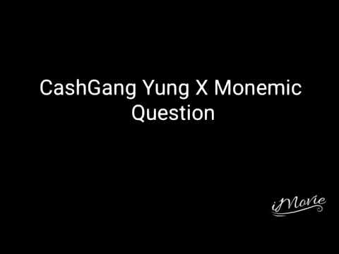 CashGang  Monemic X CashGang Yung
