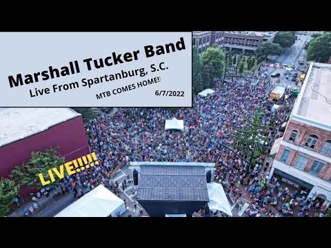 Marshall Tucker Band Comes Home!- Live From Spartanburg, S.C. 6/7/22