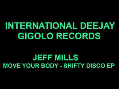 International Deejay Gigolo Records - Jeff Mills - Move your body - Shifty Disco EP