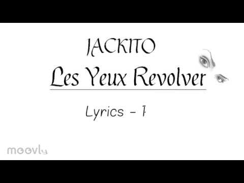 download lagu mp3 mp4 Jackito Les Yeux Revolver, download mp3 Jackito Les Yeux Revolver free downloadn, video klip Jackito Les Yeux Revolver