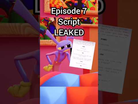 Episode 7 SCRIPT Leaked? #shorts #theamazingdigitalcircus #tadc