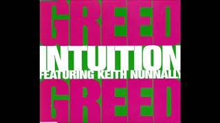 Intuition featuring Keith Nunnally - Greed (When Will The World Be Free) [Remixes]